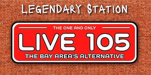 Live 105 \u2013 The Legendary Station Celebration!