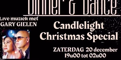 Dinner & Dance \/ Candlelight Christmas special \/ Live muziek met GARY GIELEN 