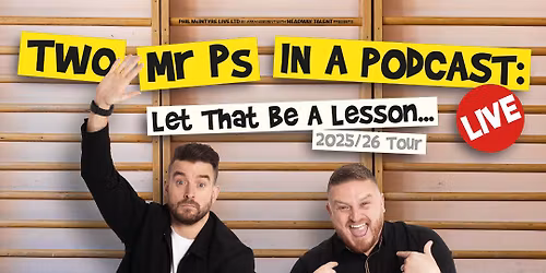 Two Mr Ps Podcast at O2 Guildhall Southampton