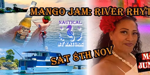 Mango Jam: River Rhythms - An intimate tropical River cruise, with Mango Junction live!
