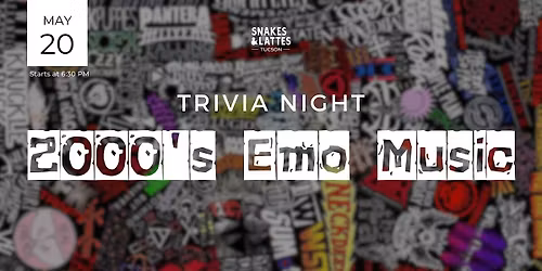 2000's Emo Music Trivia Night Trivia Night - Snakes & Lattes Tucson