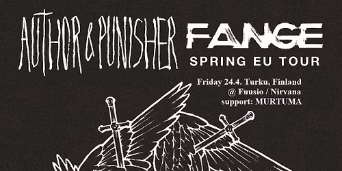 Author & Punisher, FANGE, Murtuma @ Fuusio Nirvana, Turku