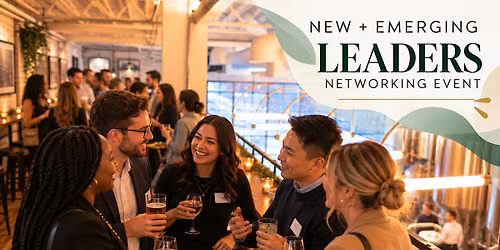 New + Emerging Leaders Networking Event (Toronto)
