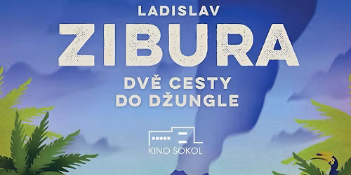 Ladislav Zibura \u2013 Dv\u011b cesty do d\u017eungle
