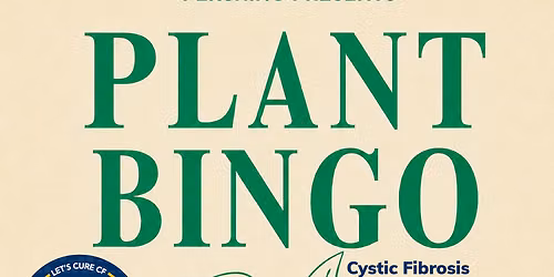 Plant Bingo: Cystic Fibrosis Fundraiser