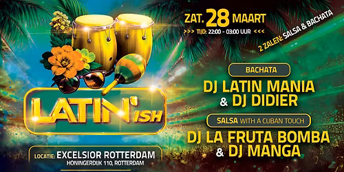 \ud83d\udd25 LATIN\u2019ISH \u201cEXCLUSIVE\u201d \u2013 Excelsior Rotterdam \ud83d\udd25
