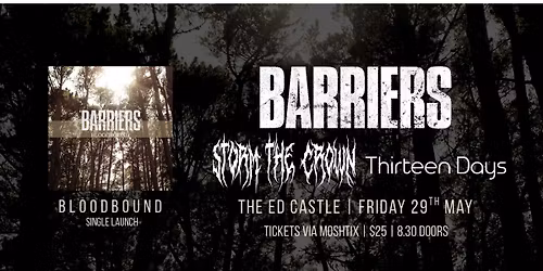 BARRIERS Single Launch with STORM THE CROWN, THIRTEEN DAYS