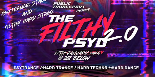 The Filthy Psyd 2.0 - presented by Public Tranceport 