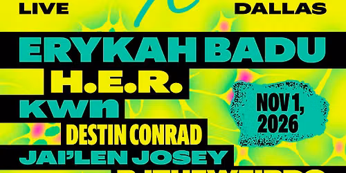 RNB X Live In Dallas: Erykah Badu  H.E.R.  kwn & Destin Conrad