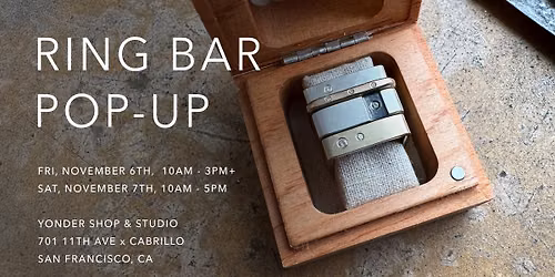 Ring Bar Pop-Up at Yonder Shop & Studio in San Francisco (Day 2)