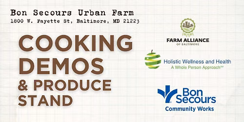Bon Secours Urban Farm - Cooking Demos & Produce Stands