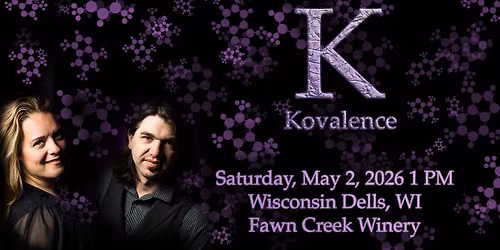 Kovalence at Fawn Creek Winery - Wisconsin Dells, WI