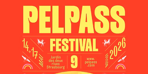 Pelpass Festival 2026 \/\/ 14 au 17 mai \/\/ Strasbourg
