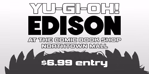 Yu-Gi-Oh! Edison Format Event at The Comic Book Shop NorthTown Mall