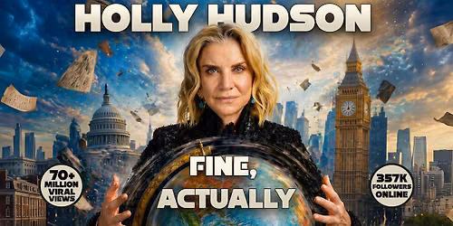 Fine, Actually- A Night of Comedy with Holly Hudson