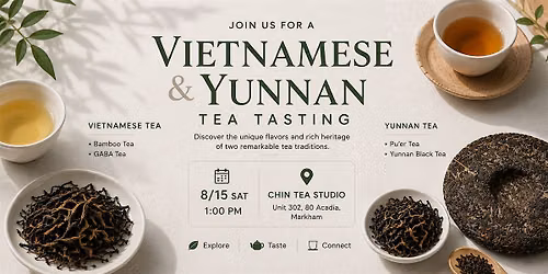 Tea Journey: Vietnamese & Yunnan Tea Tasting