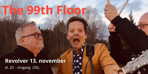The 99th floor \/\/ Supp.: De Andre \/\/ Revolver