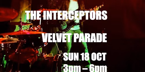 THE INTERCEPTORS and VELVET PARADE at The Tote.