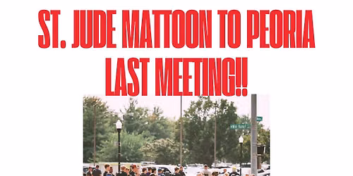 LAST MEETING- St. Jude Mattoon to Peoria Run