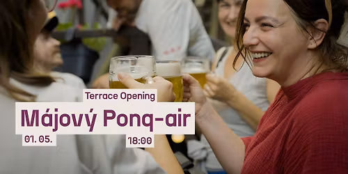M\u00e1jov\u00fd Ponq-air | Terrace Opening party