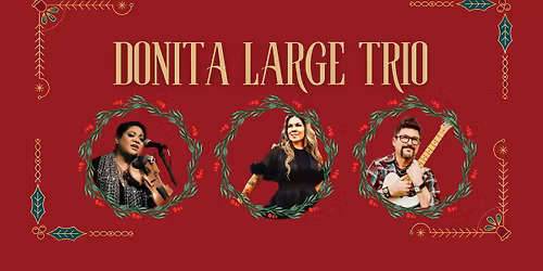 Donita Large Trio - Christmas Customer Appreciation Party