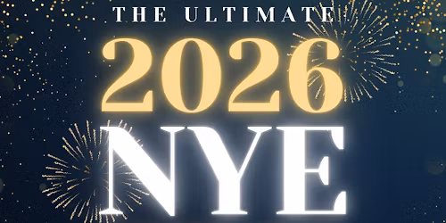 Ultimate NYE 2026 Celebration
