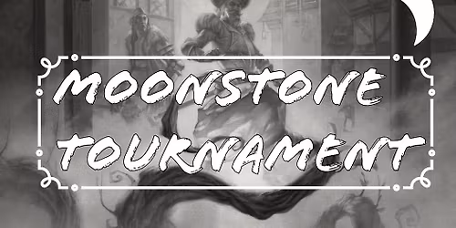 Moonstone Tournament at Factorum