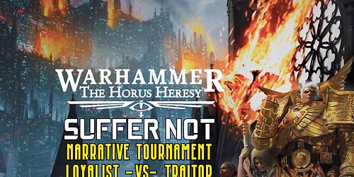 Suffer Not - January 2026 - Horus Heresy Narrative Tournament