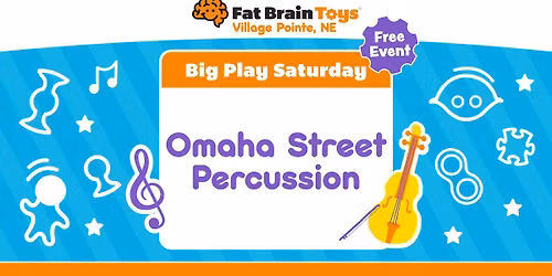 Big Play Saturday - Omaha Street Percussion!
