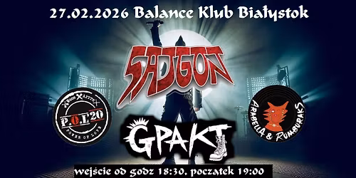 Koncert SAJGON\/GPAKT\/POWER OF LOVE\/ARABELLA&RUMBURAKS w BALANCE KLUB w Bia\u0142ymstoku