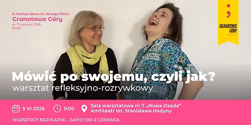 M\u00d3WI\u0106 PO SWOJEMU, CZYLI JAK? \u2013 warsztat refleksyjno-rozrywkowy \/ Granatowe G\u00f3ry 2026