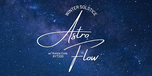Winter Solstice Astro Flow w\/ Kelsie Cole