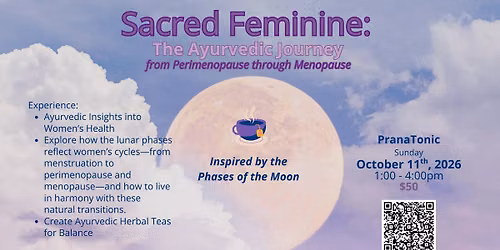 Sacred Feminine: The Ayurvedic Journey from Perimenopause through Menopause