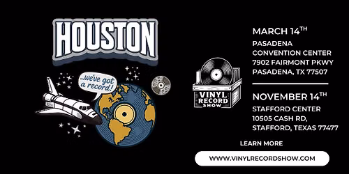 Vinyl Record Show of Houston, TX \/ Pasadena, TX
