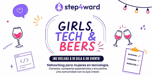 Step4ward Madrid: Girls, Tech and Beers: \u00a1No vuelvas a ir sola a un evento!