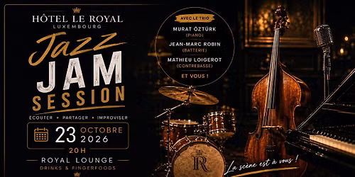 JAZZ JAM SESSION - ROYAL LUXEMBOURG
