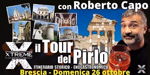 Il Tour del Pirlo tra storia e leggende di Brescia con Roberto Capo - 26 ottobre