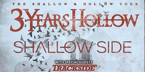 3 Years Hollow\/Shallowside\/Trackside