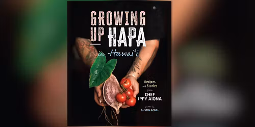Book Talk: Growing Up Hapa by Chef Ippy Aiona