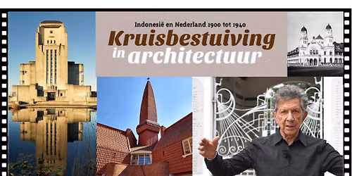 Film | Kruisbestuiving in architectuur; culturele invloeden tussen Nederlands-Indië en Nederland
