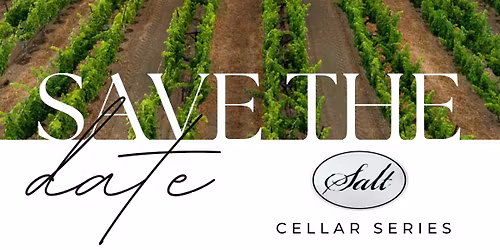Salt - Cellar Dinner Series Featuring Groth Winery