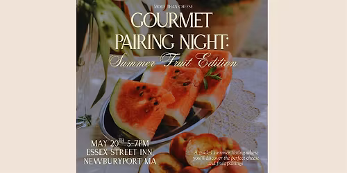 Gourmet Pairing Night: Summer Fruit Edition