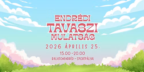 Endr\u00e9di Tavaszi Mulats\u00e1g