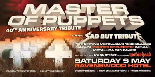 "MASTER OF PUPPETS" 40TH ANNIVERSARY TRIBUTE performed by SAD BUT TRIBUTE | Ravenswood Hotel, WA