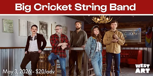 West Art Welcomes Big Cricket String Band with Andy and the Dandy!