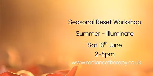 Seasonal Reset: Summer - Illuminate