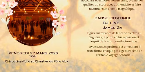 Danse Extatique Saguenay - Vendredi 27 mars 18h- Chicoutimi-N
