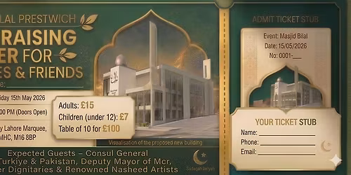 MASJID BILAL PRESTWICH FUNDRAISING DINNER FOR FAMILIES & FRIENDS