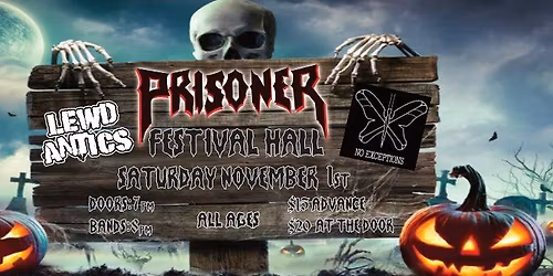 Prisoner Live @ Festival Hall w\/ No Exceptions & Lewd Antics