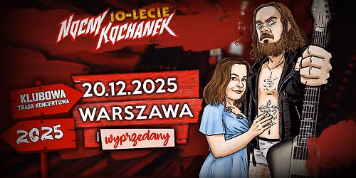 BILETY WYPRZEDANE - NOCNY KOCHANEK - 10LECIE | WARSZAWA | PROGRESJA 